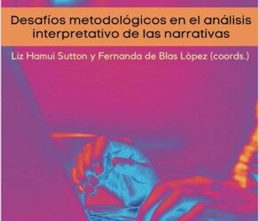 Desafíos metodológicos en el análisis interpretativo de las narrativas