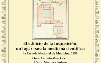 El edificio de la Inquisición, un lugar para la medicina científica: la Escuela Nacional de Medicina, 1854