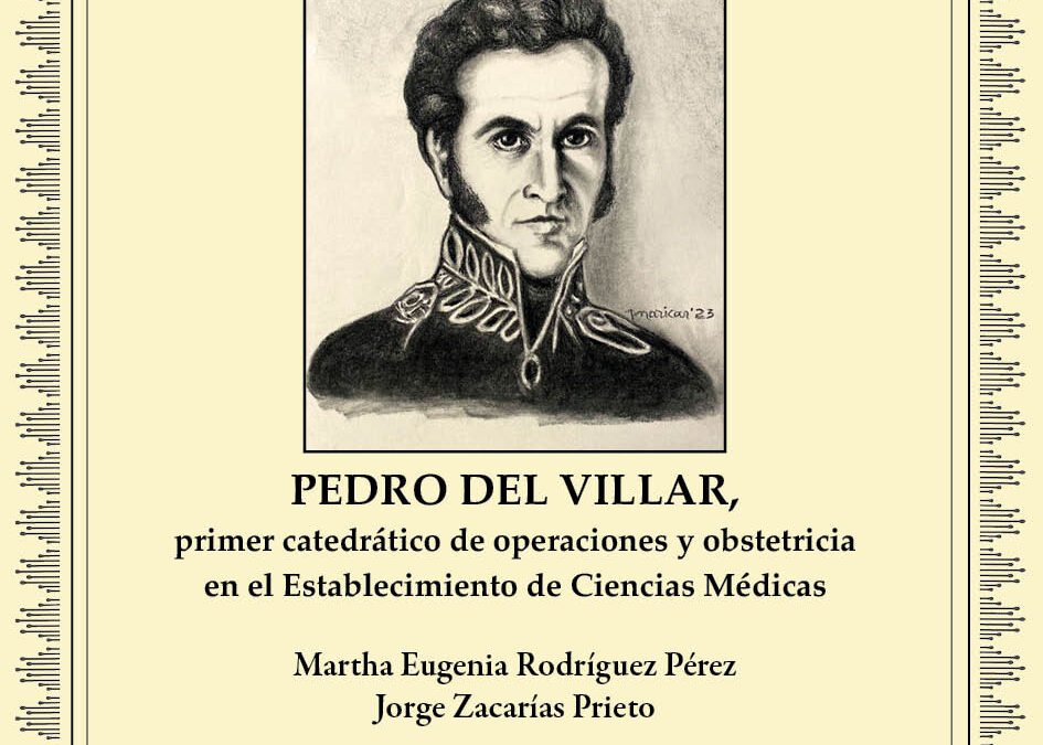 Pedro del Villar, primer catedrático de operaciones y obstetricia en el Establecimiento de Ciencias Médicas